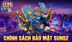 Chính sách bảo mật Sun52