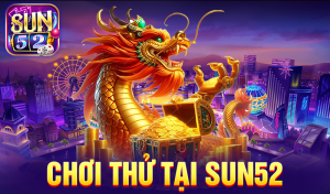 Chơi thử tại Sun52