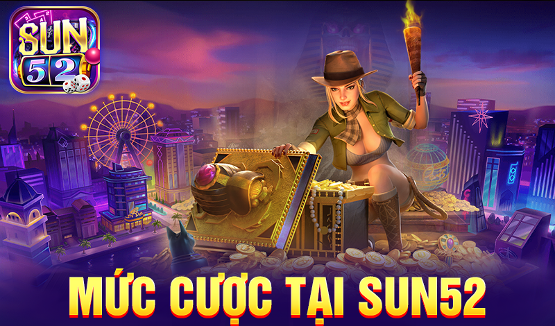 Mức cược tại Sun52